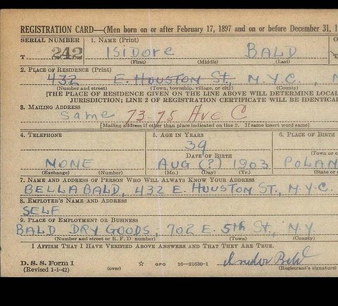 Isidore Bald’s WWII draft card, 15 Feb 1942: employer “Bald Dry Goods, 702 E. 5th St.”; contact Bella Bald.