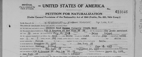 Isidore Bald’s petition for naturalization, SDNY no. 419846, 1942: dry-goods merchant at 432 East Houston Street, born Świrz 16 Jul 1903; Be